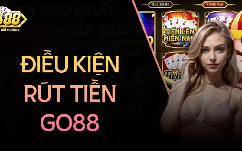 Điều kiện rút tiền cần có