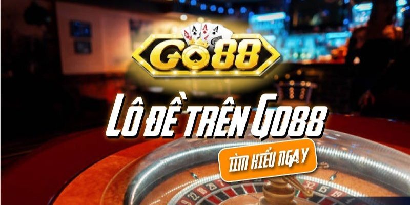 Lô đề Go88 thu hút người chơi